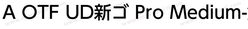A OTF UD新ゴ Pro Medium字体转换